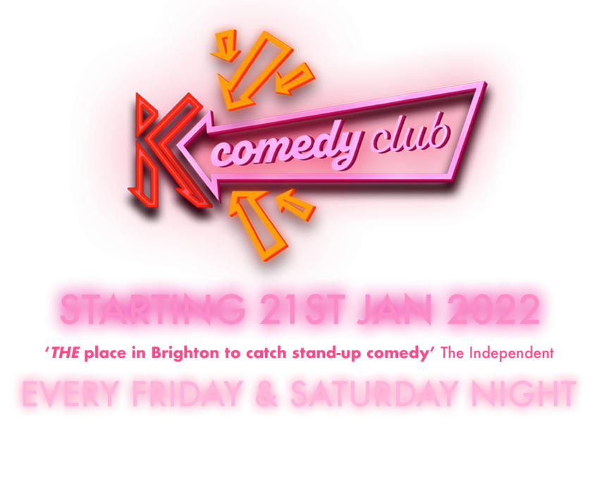 Komedia Comedy Club

Starting 21st Jan

Every Friday & Saturday Night