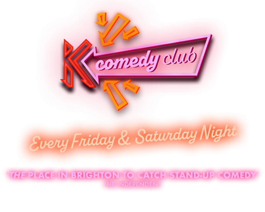 Komedia Comedy Club

Every Friday & Saturday Night

'The Place in Brighton to Catch Stand Up Comedy' The Independent 