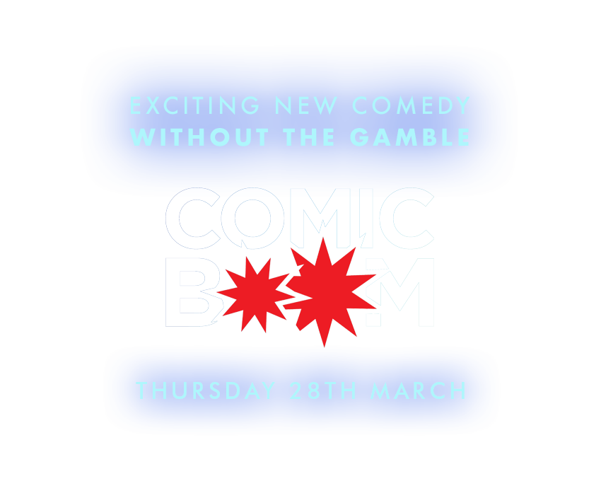 Comic Boom Brighton - A feel-good, fast-paced night of fantastic new comedy! 