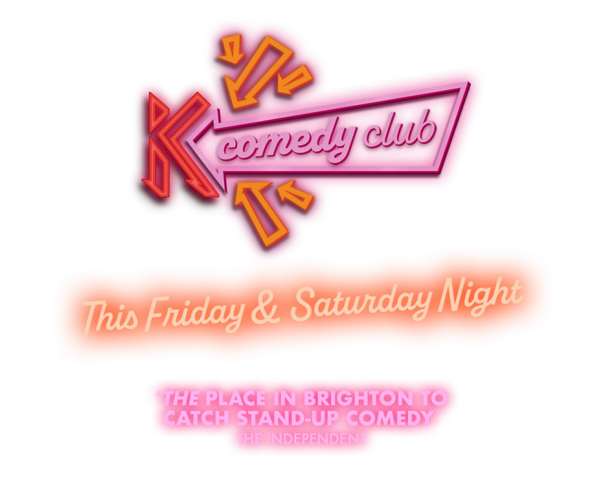Komedia Comedy Club

This Friday & Saturday Night

‘THE place in Brighton to catch stand-up comedy’ The Independent