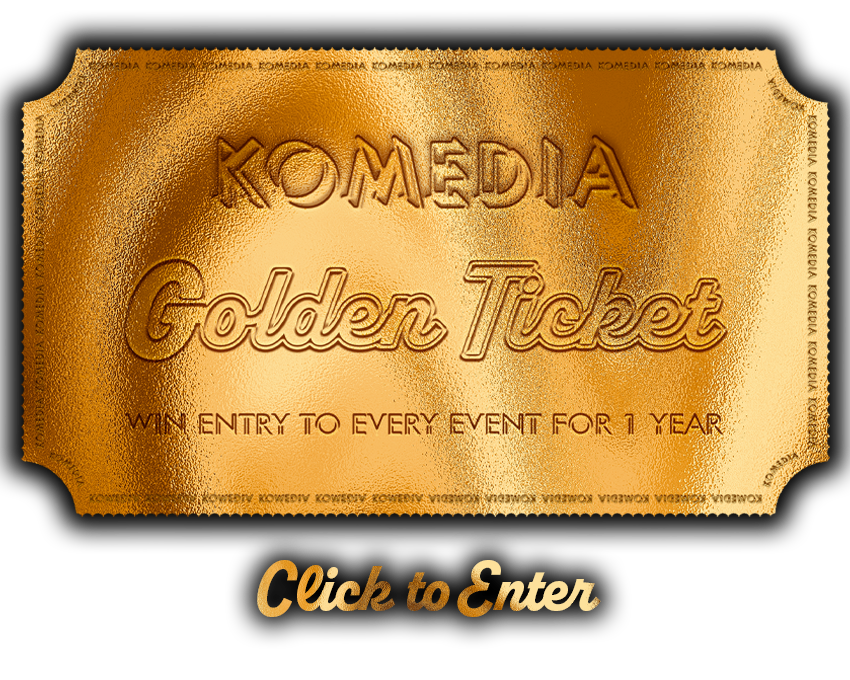 Komedia Golden Ticket Competition