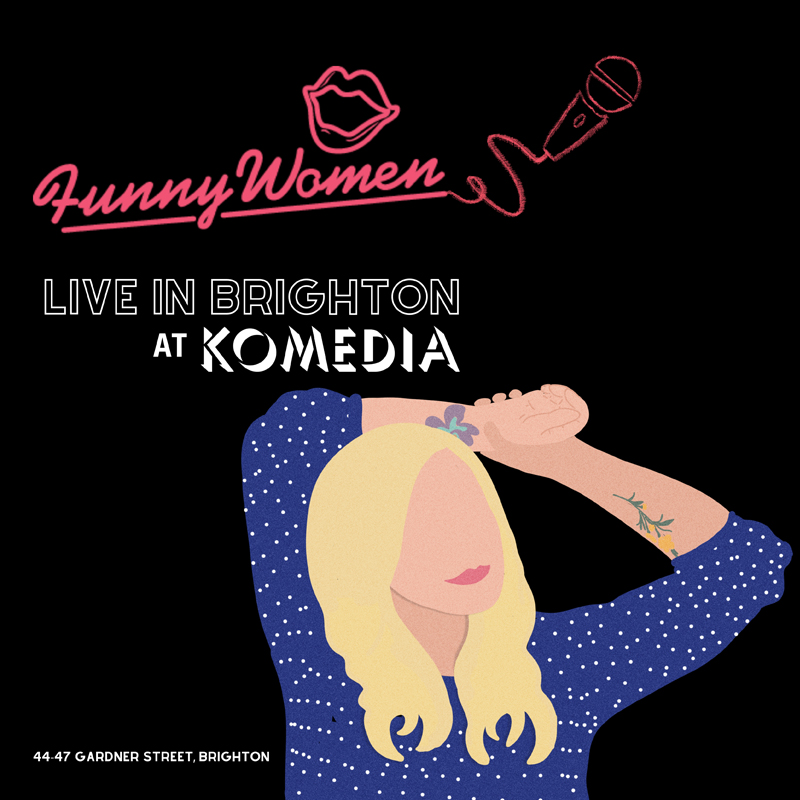 A black background with a pink Funny Women logo and in whit text 'Live in Brighton at Komedia' with an illustration of a blonde white woman underneath.