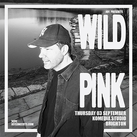 Wild Pink + Support